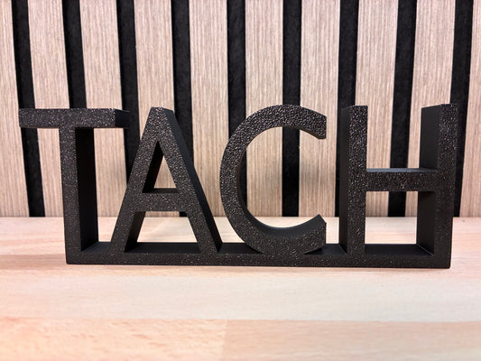 Dekoschriftzug „TACH oder Tach“